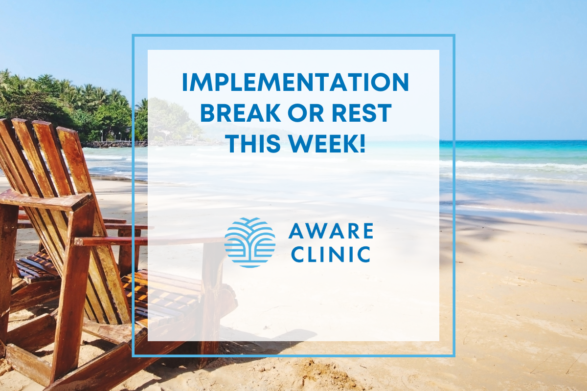 Implementation break or rest this week!
